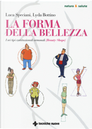 La forma della bellezza. I sei tipi costituzionali ormonali (beauty shape) by Luca Speciani, Lyda Bottino