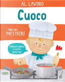 Al lavoro. Cuoco. I libri dei mestieri by Dan Green