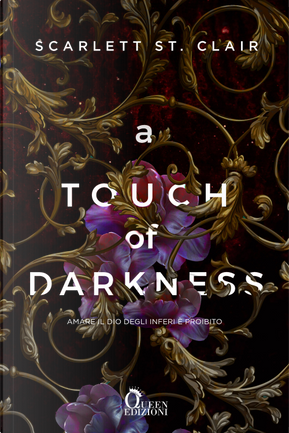 A touch of darkness. Ade & Persefone. Vol. 1 by Scarlett St. Clair