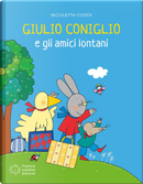 Giulio Coniglio e gli amici lontani by Nicoletta Costa