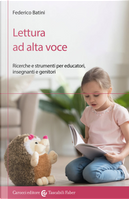 Lettura ad alta voce. Ricerche e strumenti per educatori, insegnanti e genitori by Federico Batini