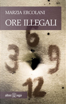 Ore illegali by Marzia Ercolani