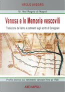 Venosa e le memorie vescovili. Traduzione dal latino e commenti sugli scritti di Corsignani by Virgilio Iandiorio