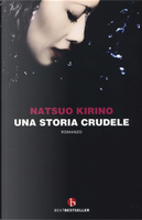 Una storia crudele by Natsuo Kirino