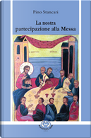 La nostra partecipazione alla messa by Pino Stancari