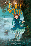 L'incanto del buio. Fairy Oak. Vol. 2 by Elisabetta Gnone