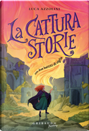 La Catturastorie by Luca Azzolini