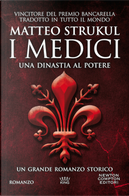 I Medici. Una dinastia al potere by Matteo Strukul