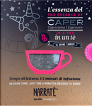 L'essenza Del Capricorno in Un Tè-The Essence of the Capricorn in a Tea. Tempo Di Lettura: I 5 Minuti Di Infusione by Irene Zanier
