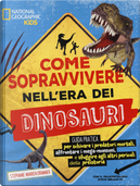 Come sopravvivere nell’era dei dinosauri by Stephanie Warren Drimmer, Steve Brusatte