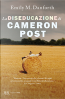 La diseducazione di Cameron Post by Emily M. Danforth