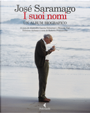 I suoi nomi. Un album biografico by José Saramago