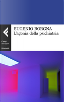 L'agonia della psichiatria by Eugenio Borgna