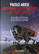 Beyond the Planet of the Wind by Paolo Aresi
