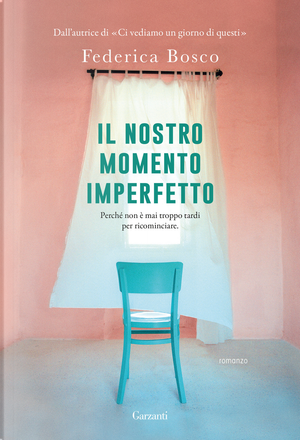 Il nostro momento imperfetto by Federica Bosco