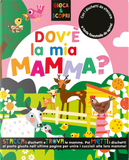 Dov'è la mia mamma?