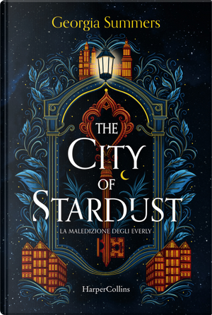 The city of stardust. La maledizione degli Everly by Georgia Summers