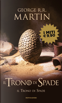 Il trono di spade by George R. R. Martin