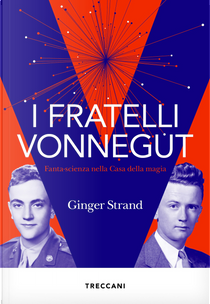 I fratelli Vonnegut by Ginger Strand