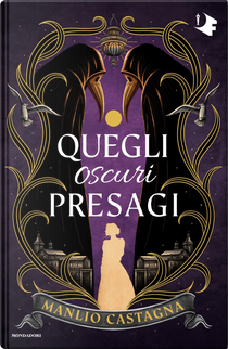 Quegli oscuri presagi by Manlio Castagna