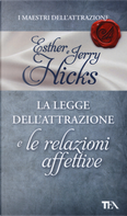La legge dell'attrazione e le relazioni affettive by Esther Hicks, Jerry Hicks