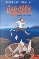 Il ragazzo di fuoco. Il romanzo del giovane Foscolo by Roberto Piumini