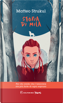 Storia di Mila by Matteo Strukul