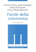 Le parole della convivenza by Anna Scattigno, Emilia D'Antuono, Franca Maria Alacevich, Vittoria Franco