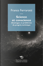 Science et conscience. Avantages et problèmes du progrès technique by Franco Ferrarotti