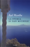 La storia di San Michele by Axel Munthe