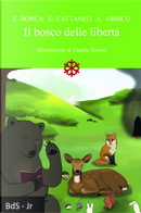 Il bosco delle libertà by Andrea Errico, Eleonora Borca, Giorgia Cattaneo