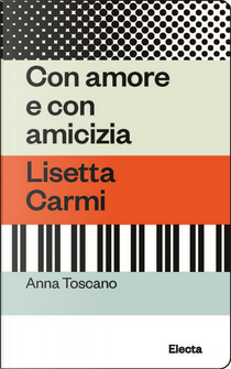 Con amore e con amicizia by Anna Toscano