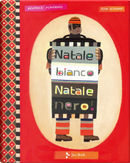 Natale bianco Natale nero by Béatrice Fontanel, Tom Schamp