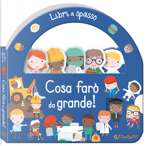 Cosa farò da grande! Libri a spasso