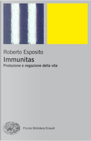 Immunitas. Protezione e negazione della vita by Roberto Esposito