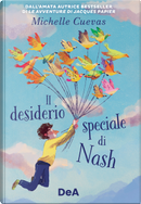 Il desiderio speciale di Nash by Michelle Cuevas