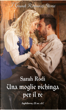 Una moglie vichinga per il re by Sarah Rodi