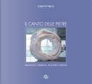Il canto delle pietre. Francesco Cremoni, sculture e disegni by Paolo De Simonis, Roberto Mancini
