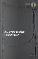 Il fascismo. Origini e sviluppo by Ignazio Silone