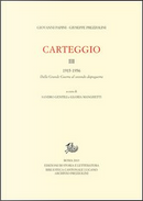 Carteggio. Vol. 3: 1922-1956. Dalla grande guerra al secondo dopoguerra by Giovanni Papini, Giuseppe Prezzolini