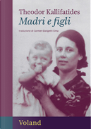 Madri e figli by Theodor Kallifatides