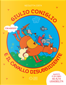 Giulio Coniglio e il cavallo disubbidiente by Nicoletta Costa