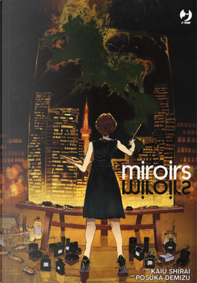 Miroirs by Kaiu Shirai, Posuka Demizu