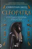 Cleopatra. L'ultima regina d'Egitto by Christian Jacq