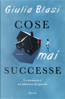 Cose mai successe by Giulia Blasi