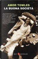 La buona società by Amor Towles