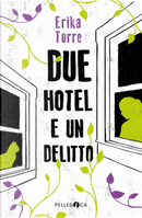 Due hotel e un delitto by Erika Torre