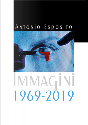 Immagini 1969-2019 by Antonio Esposito