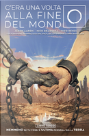 C'era una volta alla fine del mondo. Vol. 3 by Jason Aaron