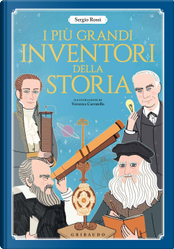 I più grandi inventori della storia by Sergio Rossi
